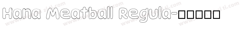 Hana Meatball Regula字体转换